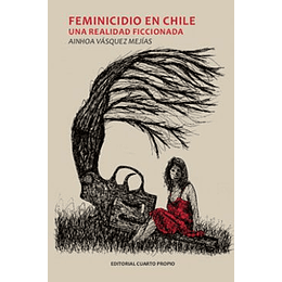 Feminicidio En Chile - Una Realidad Ficcionada