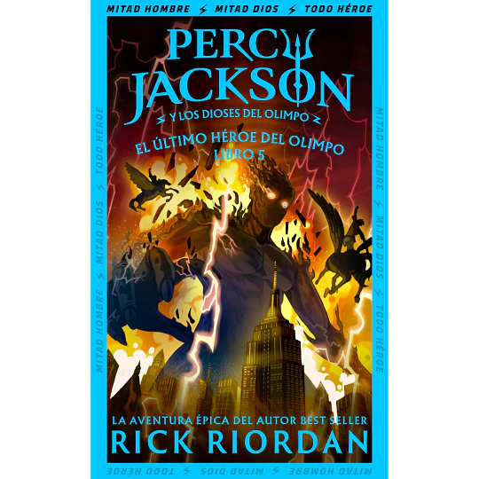El Ultimo Heroe Del Olimpo (Percy Jackson Y Los Dioses Del Olimpo 5)