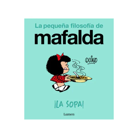 La Sopa (La Pequeña Filosofia De Mafalda)