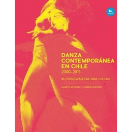 Danza Contemporanea En Chile 2000 - 2015