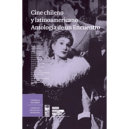Cine Chileno Y Latinoamericano - Antologia De Un Encuentro