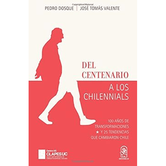 Del Centenario A Los Chilennials