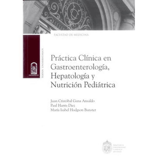 Practica Clinica En Gastroenterologia Hepatologia Y Nutricion Pediatrica