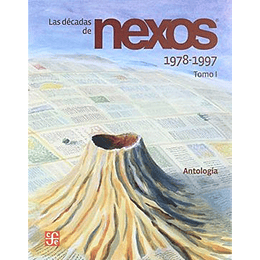 Las Decadas De Nexos 1978-1197 (Tomo I)