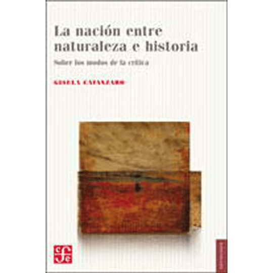 Nacion Entre Naturaleza E Historia, La