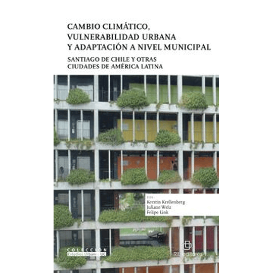 Cambio Climatico, Vulnerabilidad Urbana Y Adaptacion A Nivel Municipal