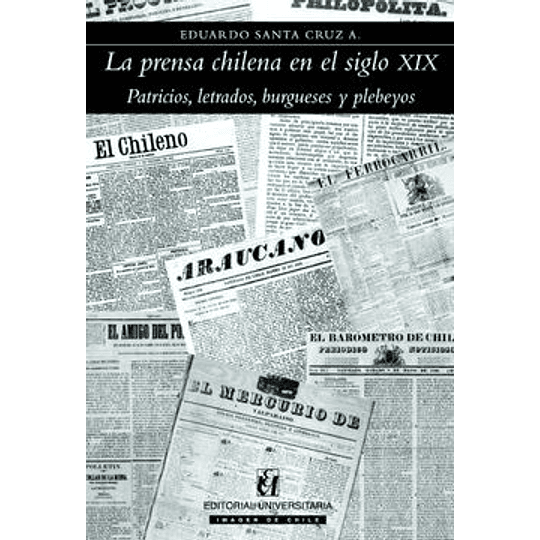Prensa Chilena En El Siglo Xix, La