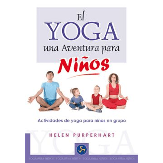Yoga Una Aventura Para Niños, El
