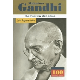 Mahatma Gandi La Fuerza Del Alma