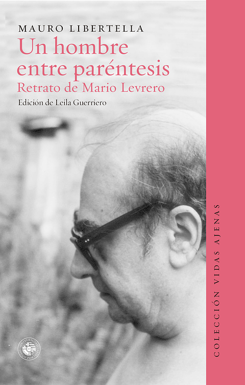 Un Hombre Entre Parentesis. Retrato De Mario Levrero