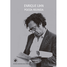Enrique Lihn. Poesia Reunida