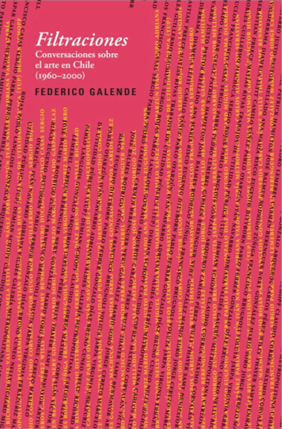 Filtraciones. Conversaciones Sobre El Arte En Chile (1960-2000) 1