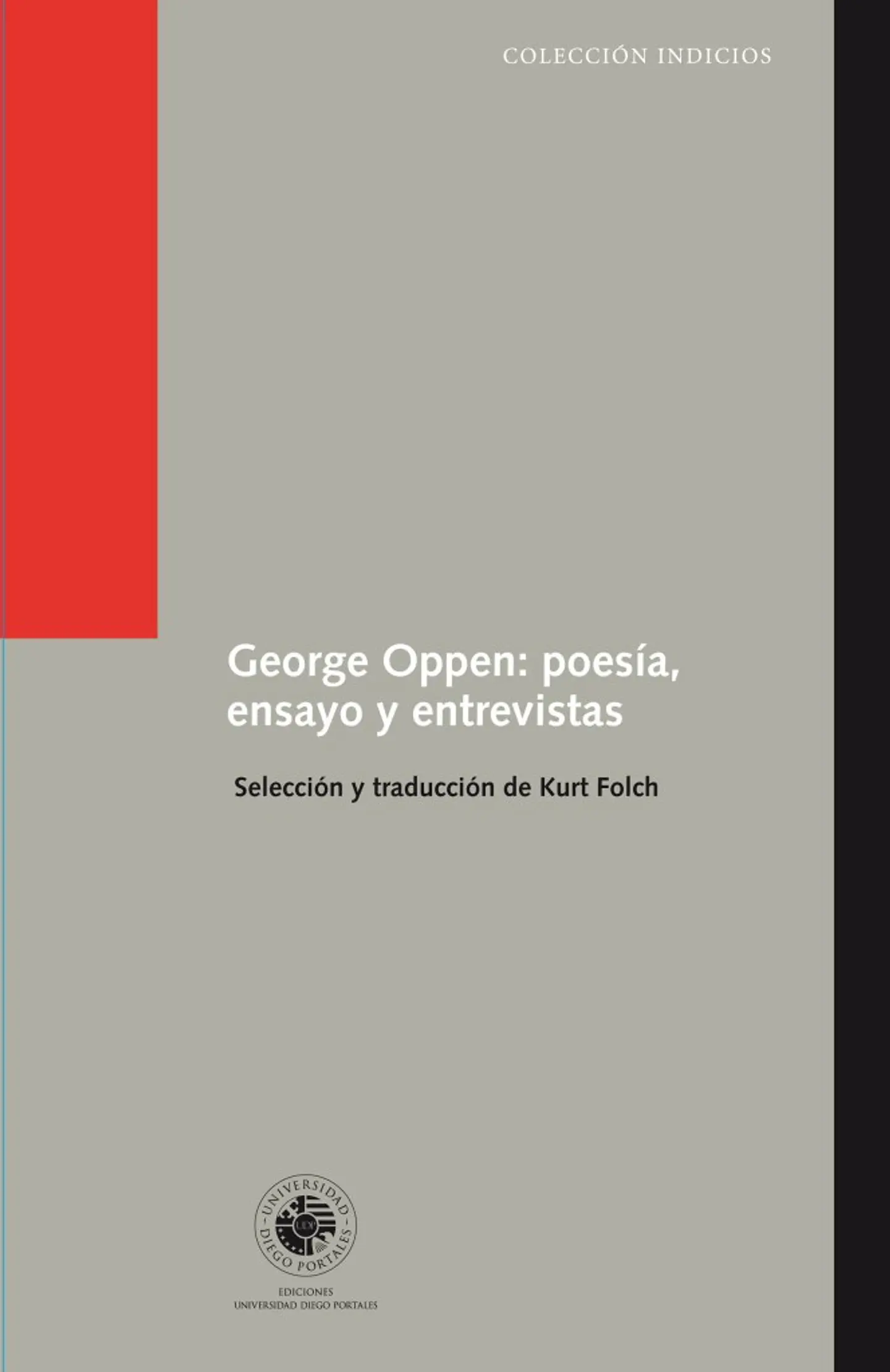George Oppen: Poesia, Ensayo Y Entrevistas 1