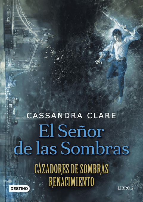 Cazadores De Sombras Renacimiento 2. El Señor De Las Sombras