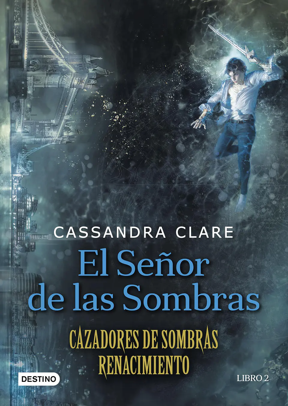 Cazadores De Sombras Renacimiento 2. El Señor De Las Sombras 1