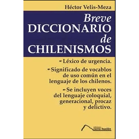 Breve Diccionario De Chilenismos