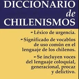 Breve Diccionario De Chilenismos
