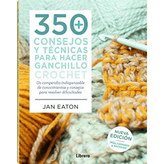 350 Consejos Y Tecnicas Para Hacer Ganchillo Crochet