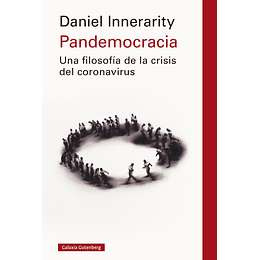 Pandemocracia, Una Filosofia De La Crisis Del Coronavirus
