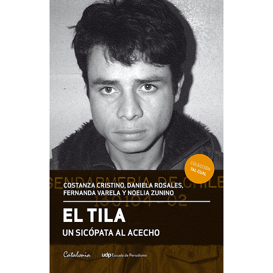 El Tila. Un Sicopata Al Acecho