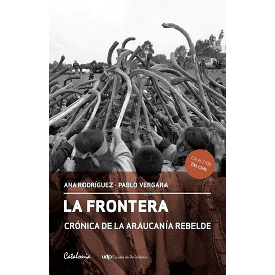 La Frontera Cronica De La Araucania Rebelde