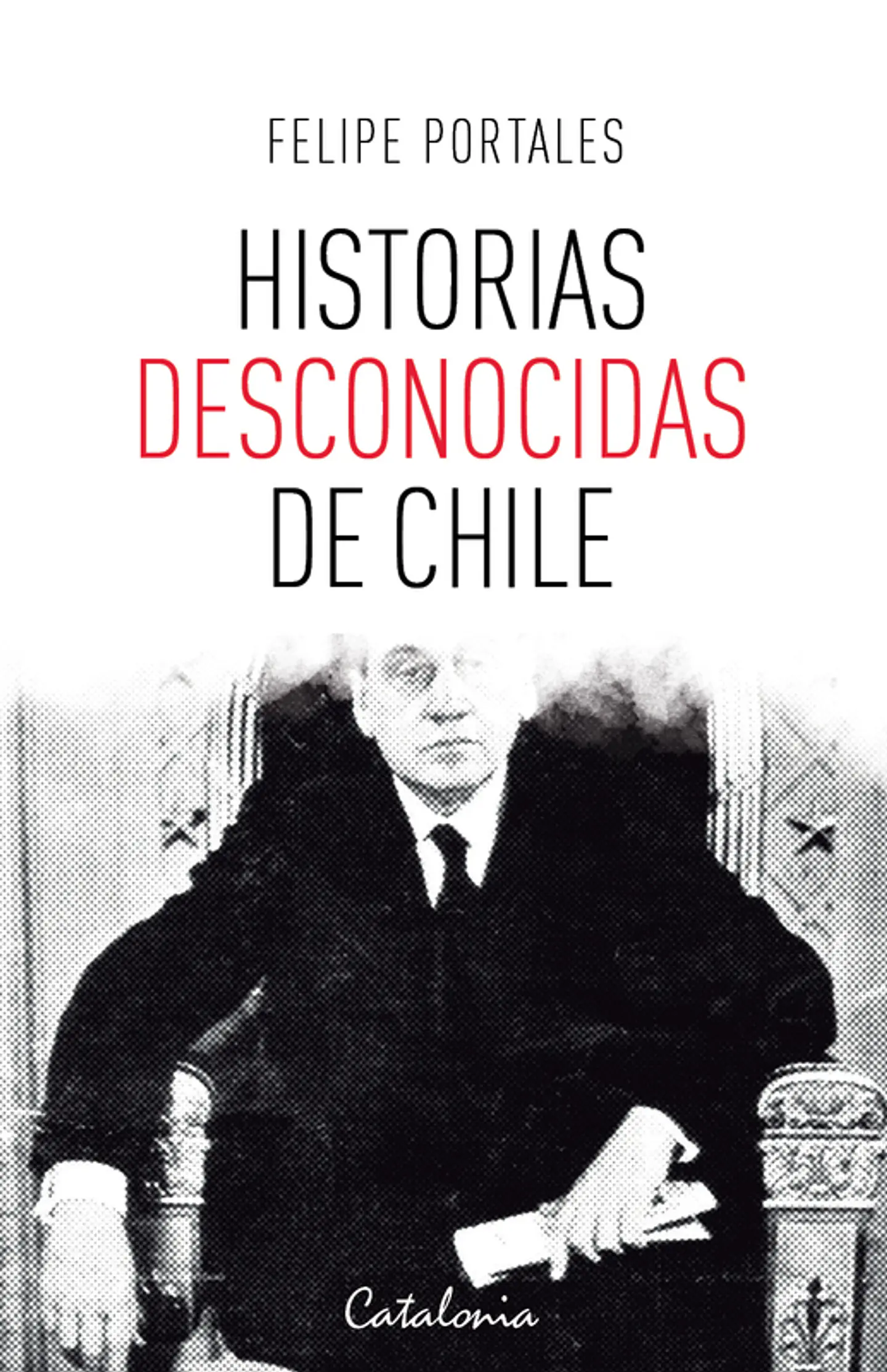 Historias Desconocidas De Chile 1