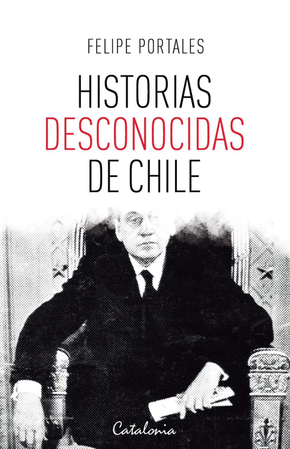 Historias Desconocidas De Chile 1