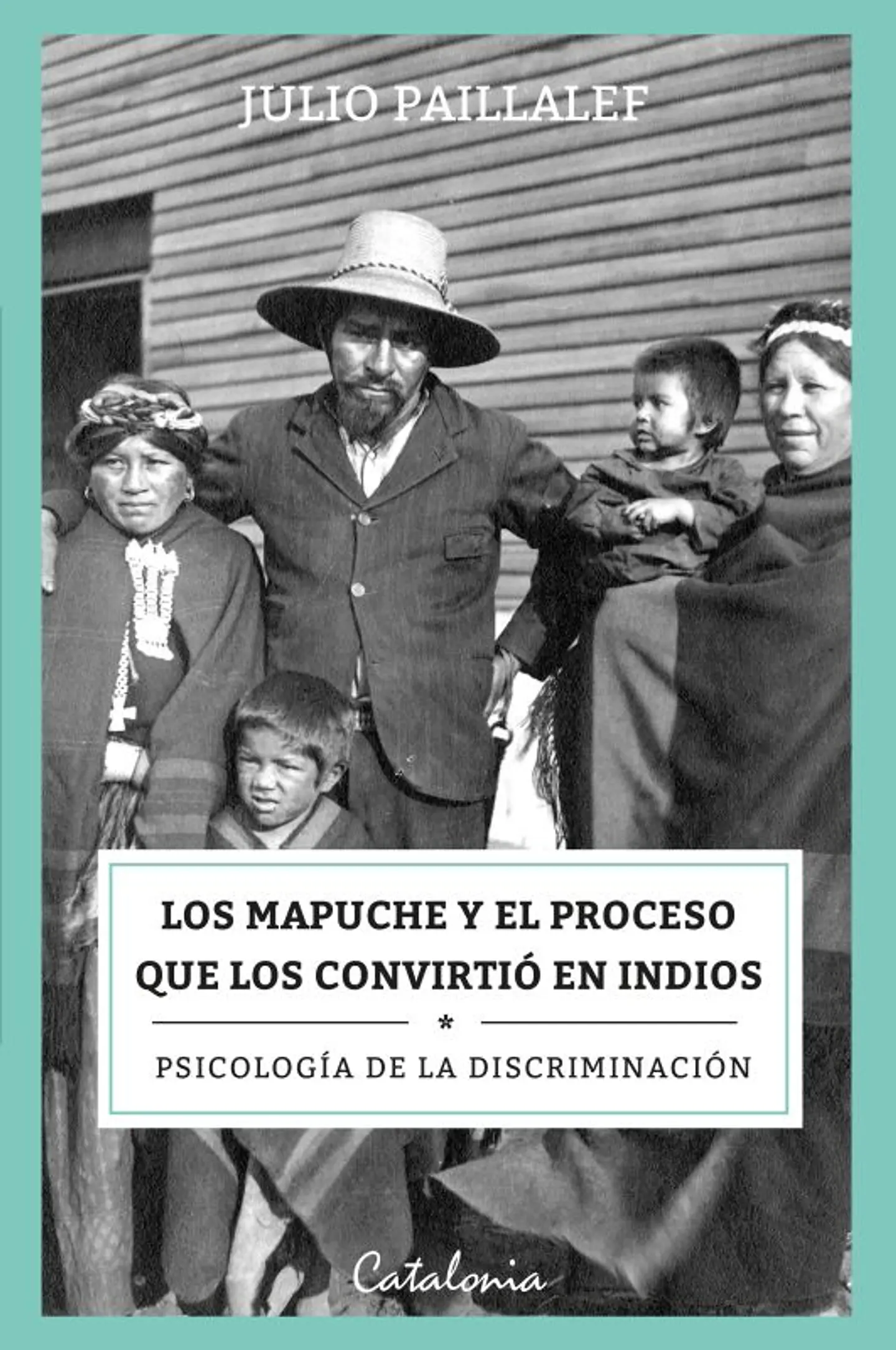 Los Mapuche Y El Proceso Que Los Convirtio En Indios 1