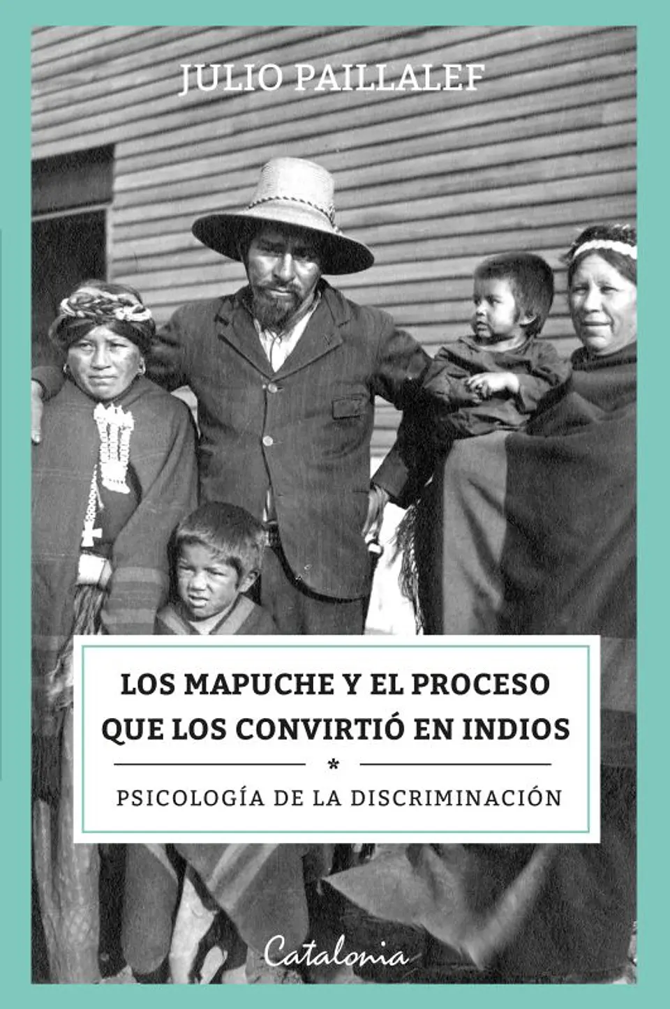 Los Mapuche Y El Proceso Que Los Convirtio En Indios 1