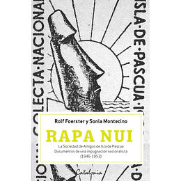 Rapa Nui. Documentos De Una Impugnación Nacionalista