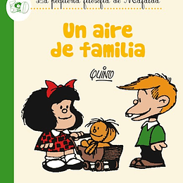 (La Pequeña Filosofia De Mafalda) Un Aire De Familia