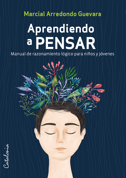 Aprendiendo A Pensar. Manual De Racionamiento Logico Para Niños Y Jovenes