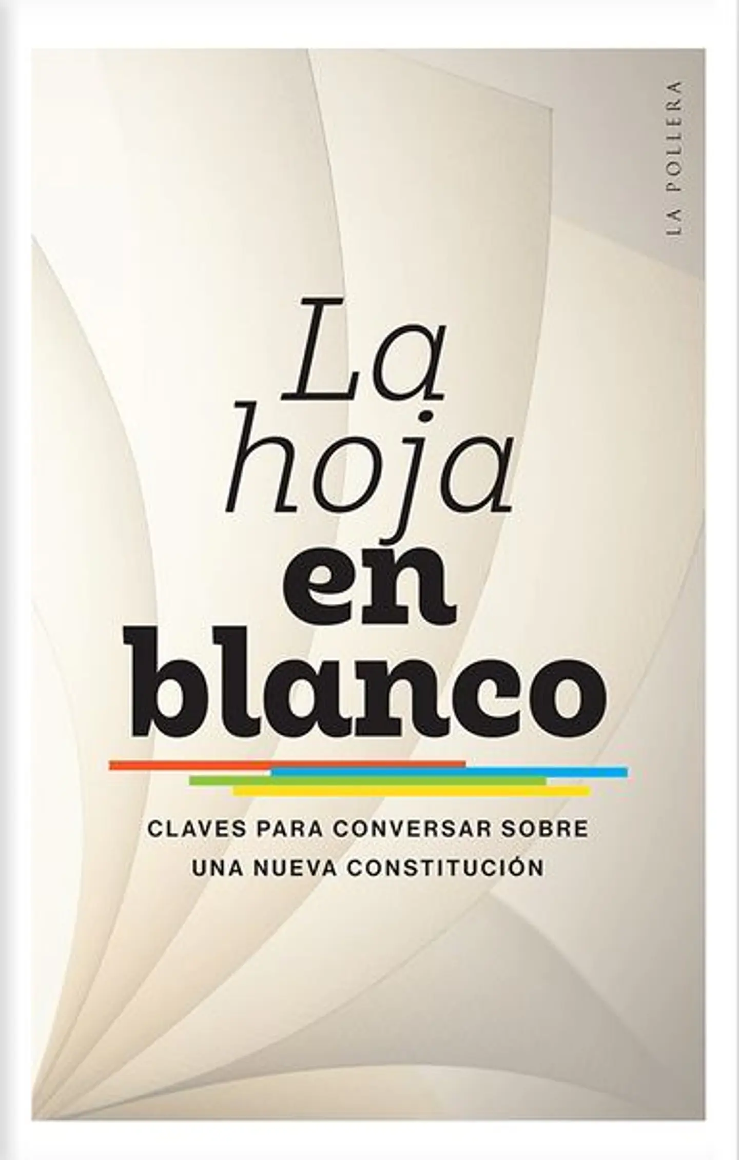 La Hoja En Blanco. Claves Para Conversar Sobre Una Nueva Constitucion 1