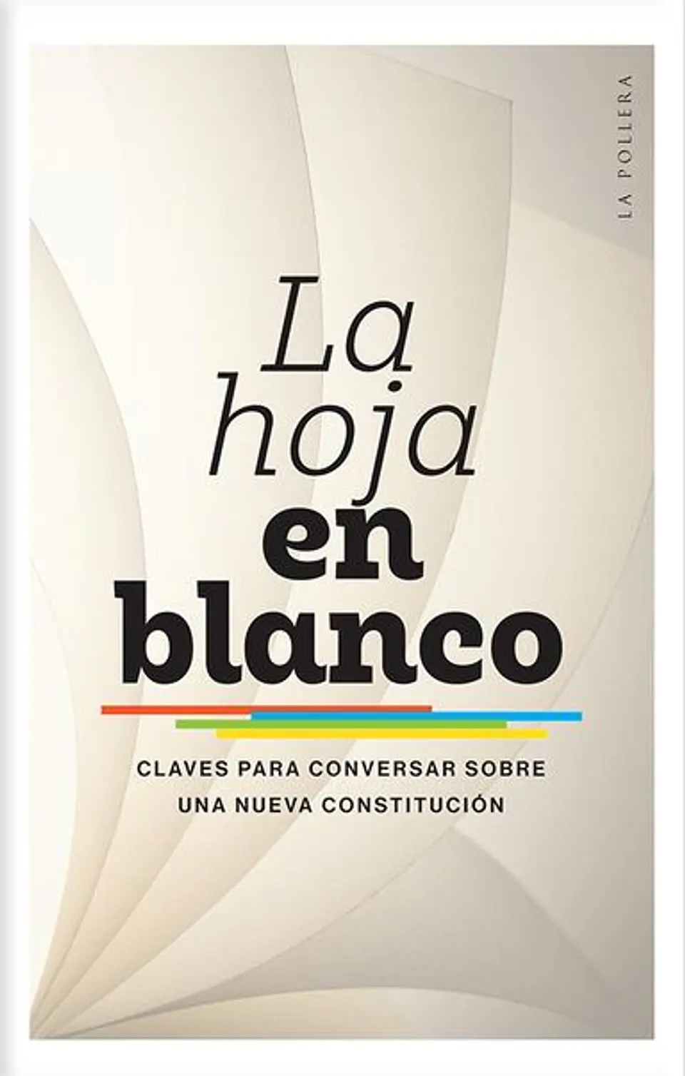 La Hoja En Blanco. Claves Para Conversar Sobre Una Nueva Constitucion 1