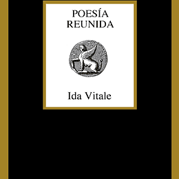Poesia Reunida. Ida Vitale (1949-2015)