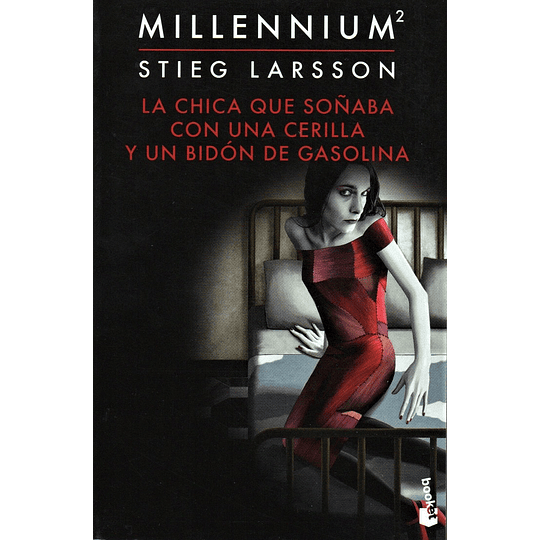 Millennium 2. Chica Que Soñaba Con Una Cerilla Y Un Bidon De Gasolina