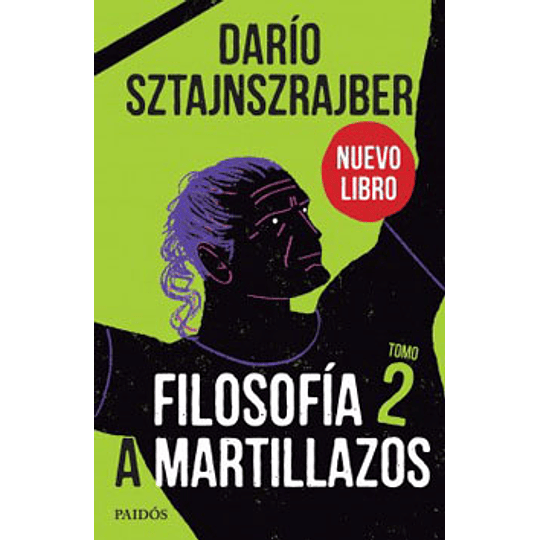 Filosofia A Martillazos. Tomo 2