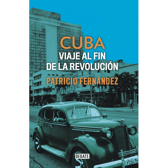 Cuba Viaje A La Revolucion