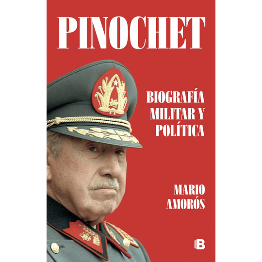 Pinochet, Biografia Militar Y Politica