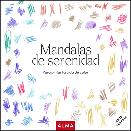 Mandalas De Serenidad. Para Pintar Tu Vida De Color