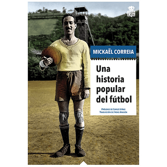 Una Historia Popular Del Futbol