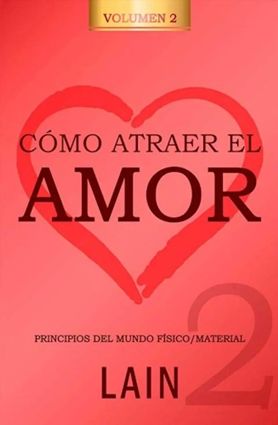 Como Atraer El Amor Volumen 2 1
