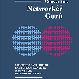 Como Convertirte En Un Networker Guru