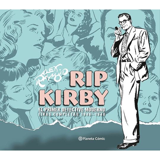 Rip Kirby, El Primer Detective Moderno. Tomo Integral