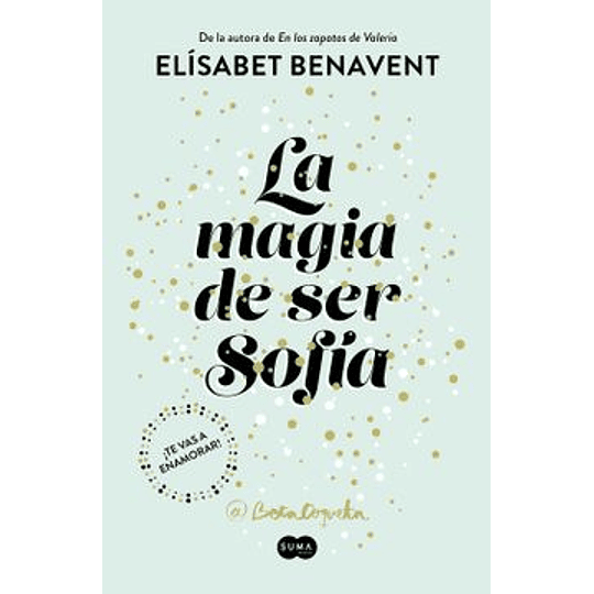 La Magia de Ser Sofía. ELISABET BENAVENT