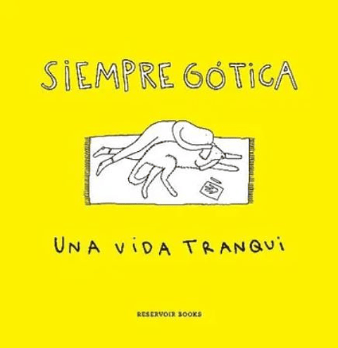 Una Vida Tranqui, Siempre Gotica