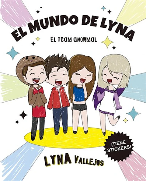 El Mundo De Lyna: El Team Anormal