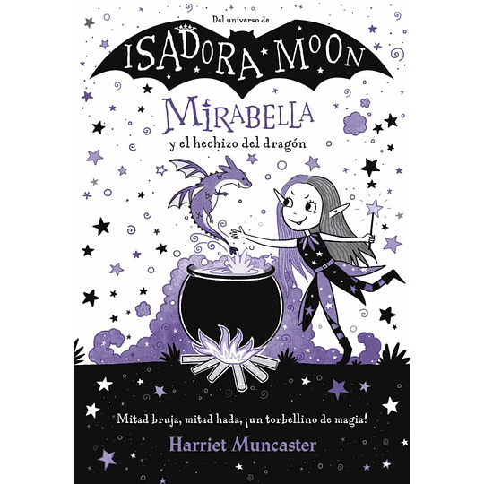 Mirabella Y El Hechizo Del Dragón (Isadora Moon)