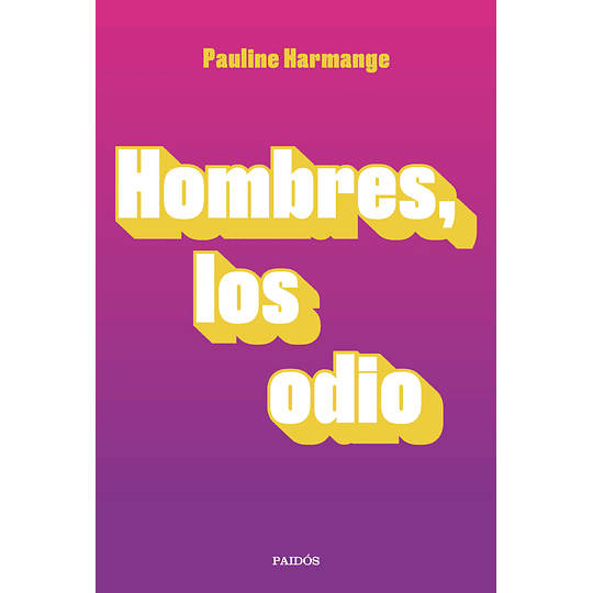 Hombres, Los Odio