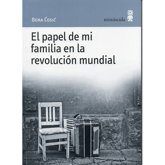 El Papel De Mi Familia En La Revolucion Mundial